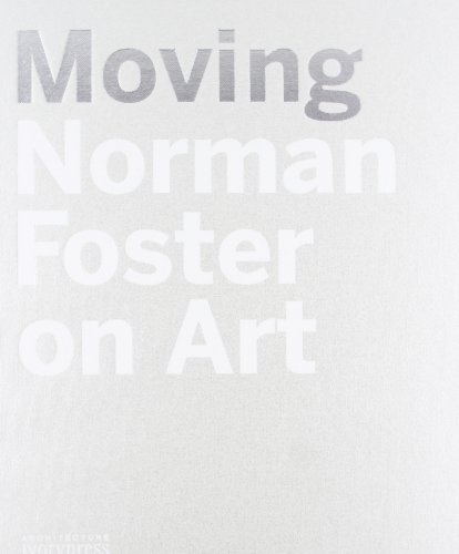 moving. norman foster on art