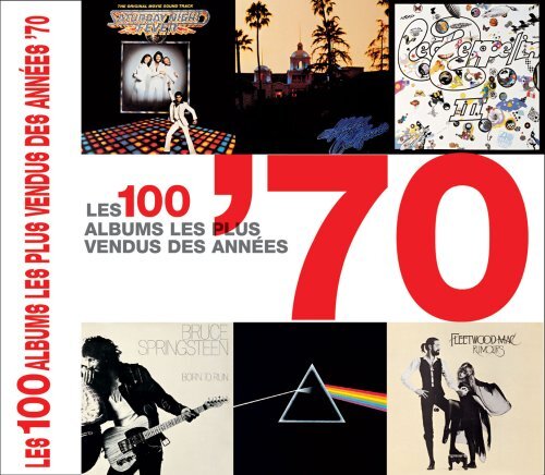 les 100 [cent] albums les plus vendus des années 70  