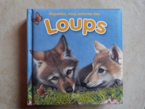 regardez nous sommes des loups