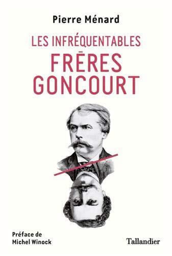 les infréquentables frères goncourt  