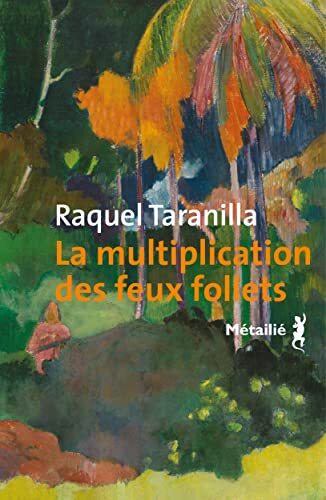 la multiplication des feux follets  