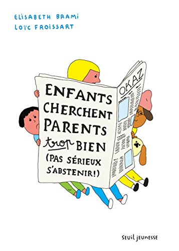 enfants cherchent parents trop bien [pas sérieux s'abstenir !]