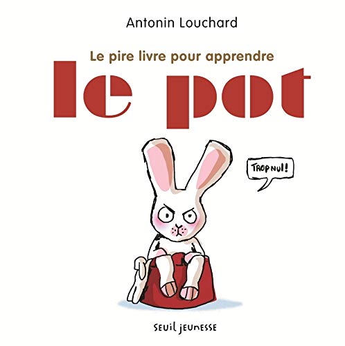 le pire livre pour apprendre le pot  