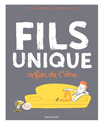 fils unique et fier de l'être