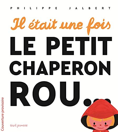 il était une fois le petit chaperon rou..