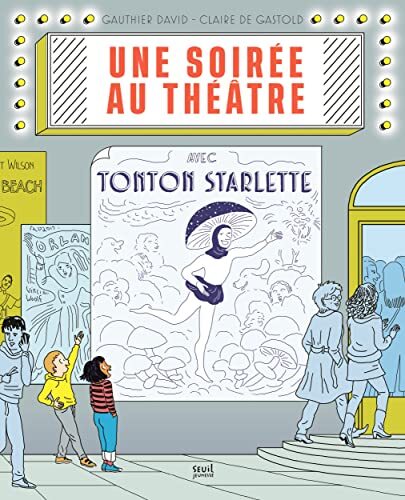 une soirée au théâtre avec tonton starlette  