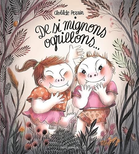 de si mignons ogrillons