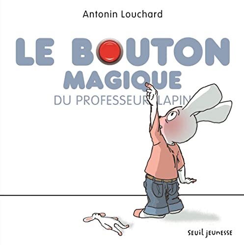 le bouton magique du professeur lapin  