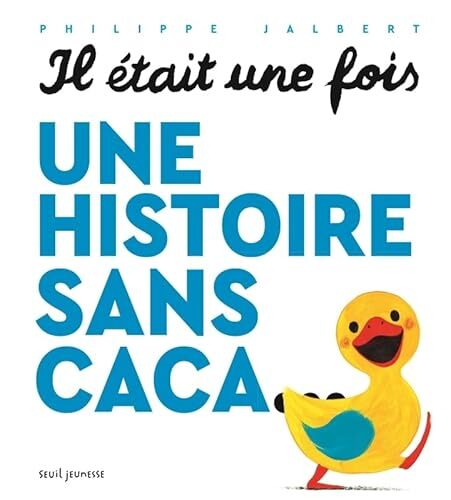 il était une fois une histoire sans caca...