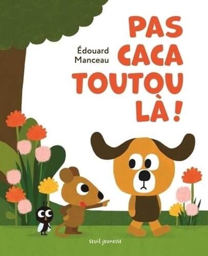 pas caca toutou là !