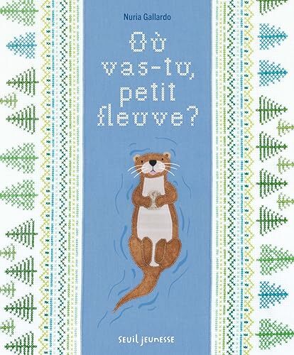 où vas-tu petit fleuve ?