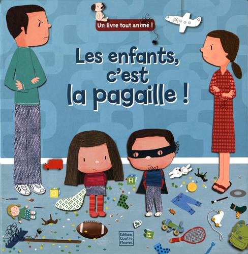 les enfants, c'est la pagaille !  