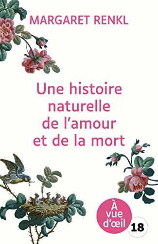 une histoire naturelle de l'amour et de la mort  