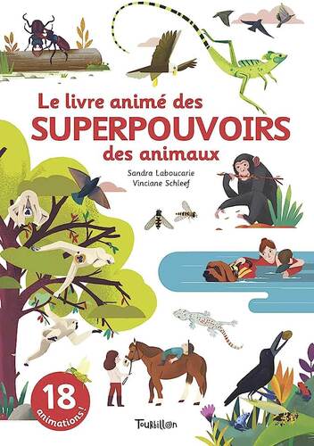 le livre animé des superpouvoirs des animaux  