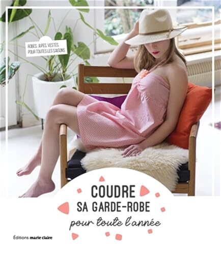 coudre sa garde-robe pour toute l'année