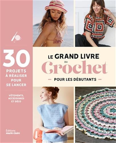 le grand livre du crochet pour les débutants  