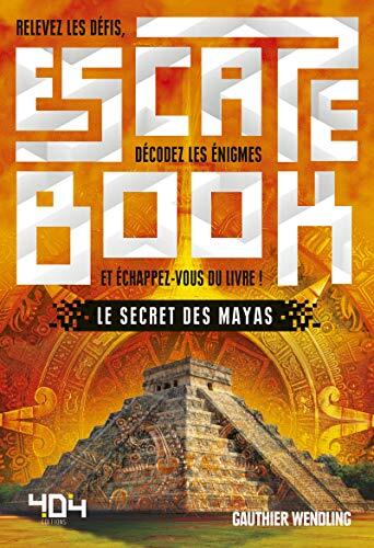 escape book _ le secret des mayas
