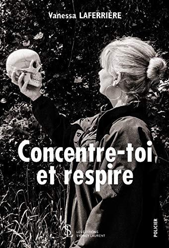 concentre-toi et respire