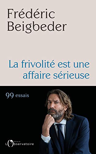 frivolité est une affaire sérieuse (la )