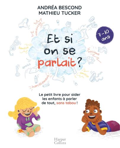 et si on se parlait ? 7 - 10 ans