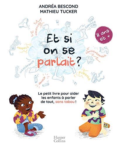 et si on se parlait ? 11 ans et plus