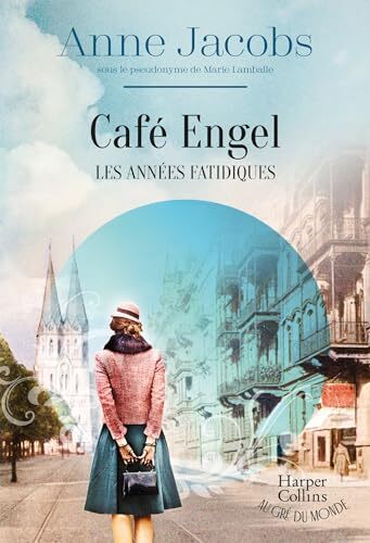 café engel. 2  les années fatidiques
