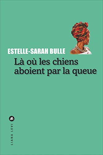 là où les chiens aboient par la queue