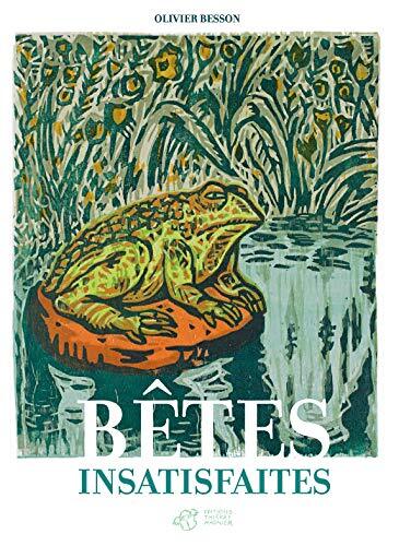 bêtes insatisfaites