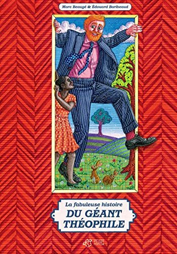 la fabuleuse histoire du géant théophile  