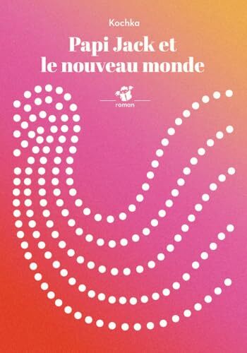 papi jack et le nouveau monde