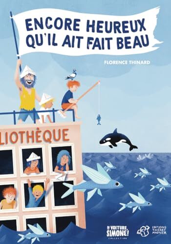 encore heureux qu'il ait fait beau