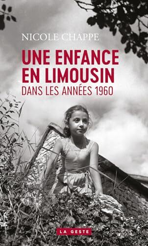 sur les pas d'une enfant en limousin dans les années 1960