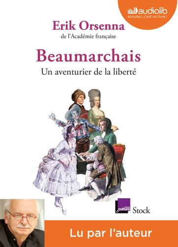 beaumarchais, un aventurier de la liberté