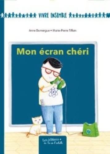 mon écran chéri
