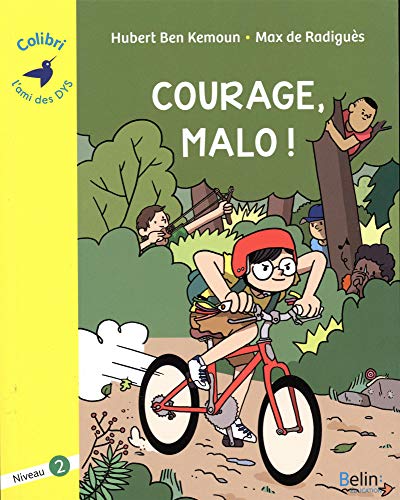courage, malo !