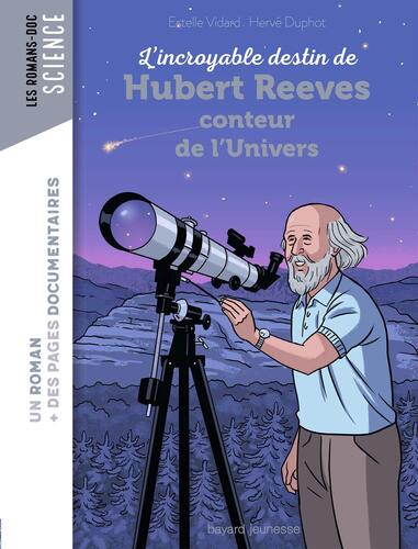 l' incroyable destin d'hubert reeves, conteur de l'univers  