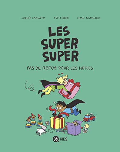 les super super - pas de repos pour les héros   [6]