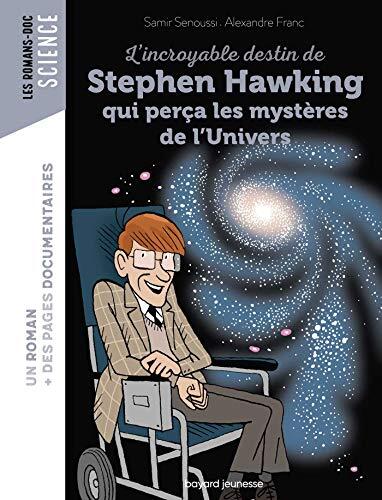 l' incroyable destin de stephen hawking qui perça les mystères de l'univers  