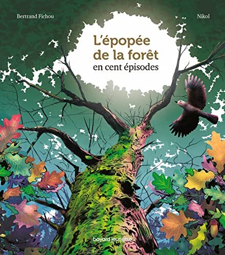 l' épopée de la forêt en cent épisodes  