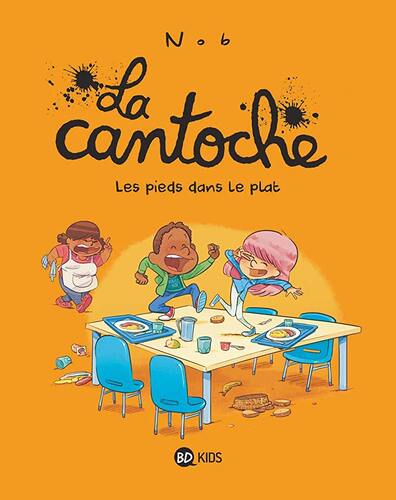 la cantoche : les pieds dans le plat   [6]