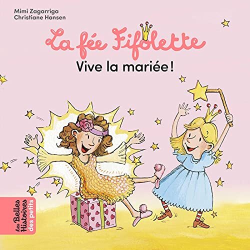 la fée fifolette : vive la mariée !  
