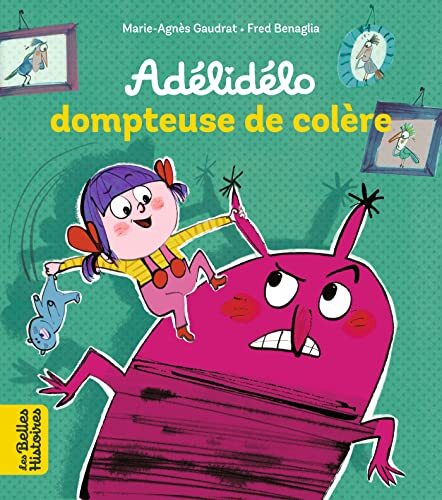 adélidélo dompteuse de colère