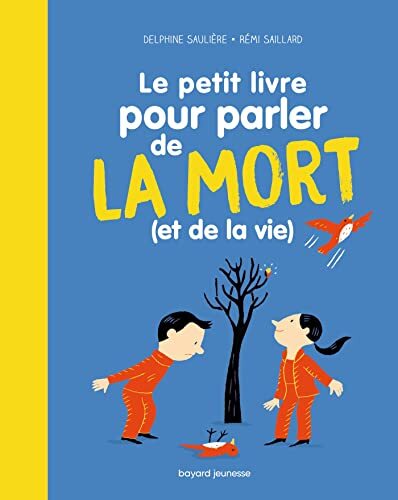 le petit livre pour parler de la mort  et de la vie)  