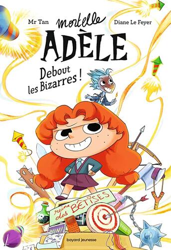 mortelle adèle t03 : debout les bizarres ! [03]