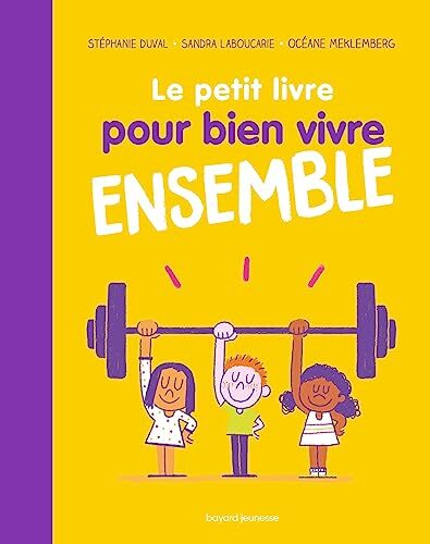 le petit livre pour bien vivre ensemble  