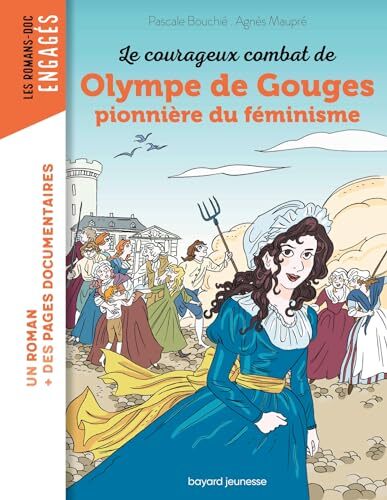 le courageux combat d'olympe de gouges, pionnière du féminisme  