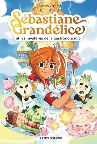 sébastiane grandélice et les mystères de la gastronomagie