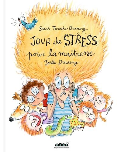 jour de stress pour la maîtresse