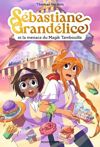 sébastiane grandélice et la menace du magik tambouille