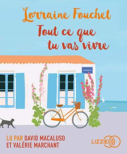 tout ce que tu vas vivre